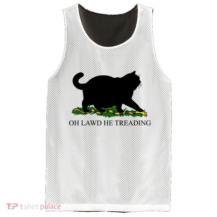 Funny Oh Lawd He Treading Meme Dont Tread On Me Mesh Reversible Basketball Jersey Tank