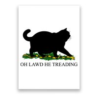 Funny Oh Lawd He Treading Meme Dont Tread On Me Poster