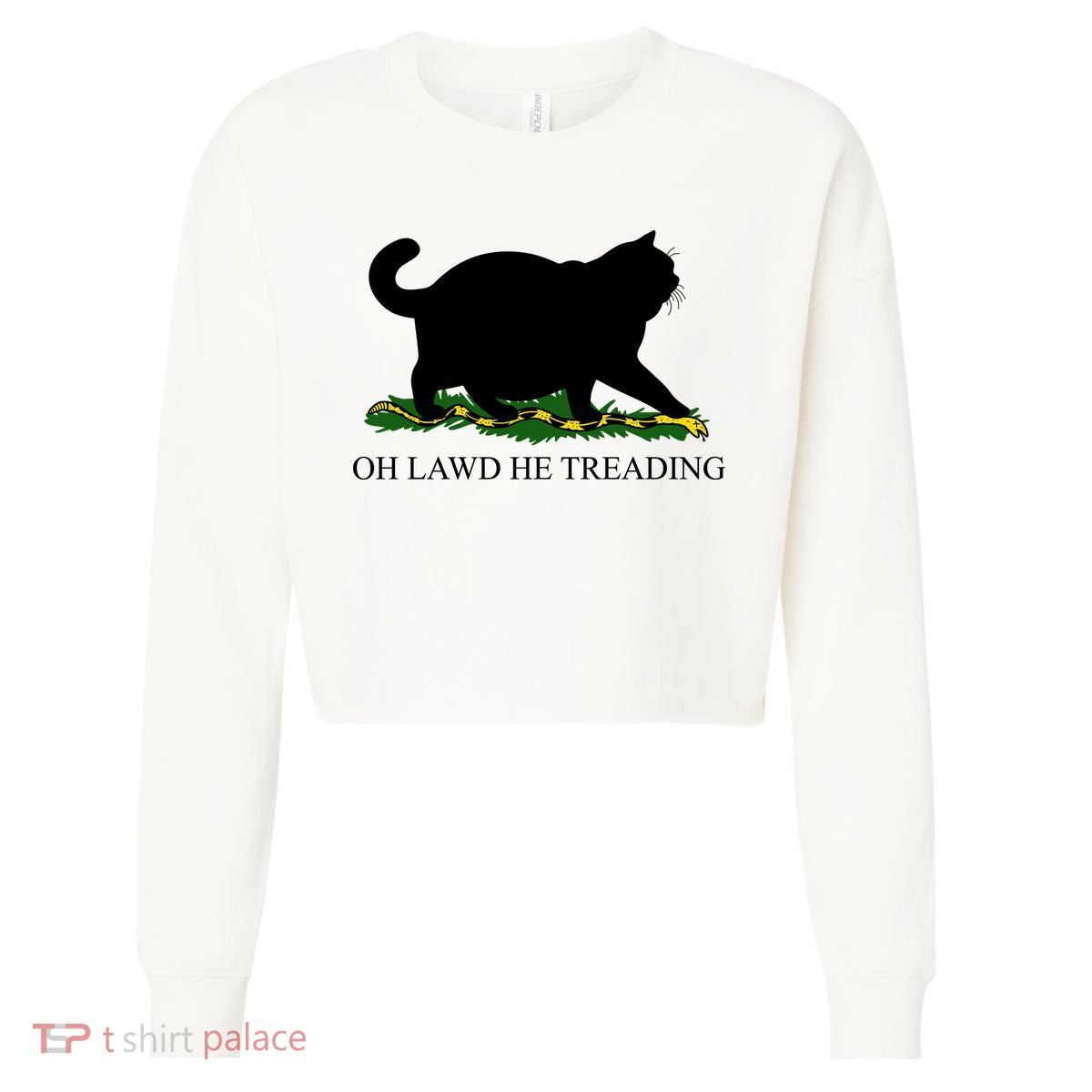 Funny Oh Lawd He Treading Meme Dont Tread On Me Cropped Pullover Crew