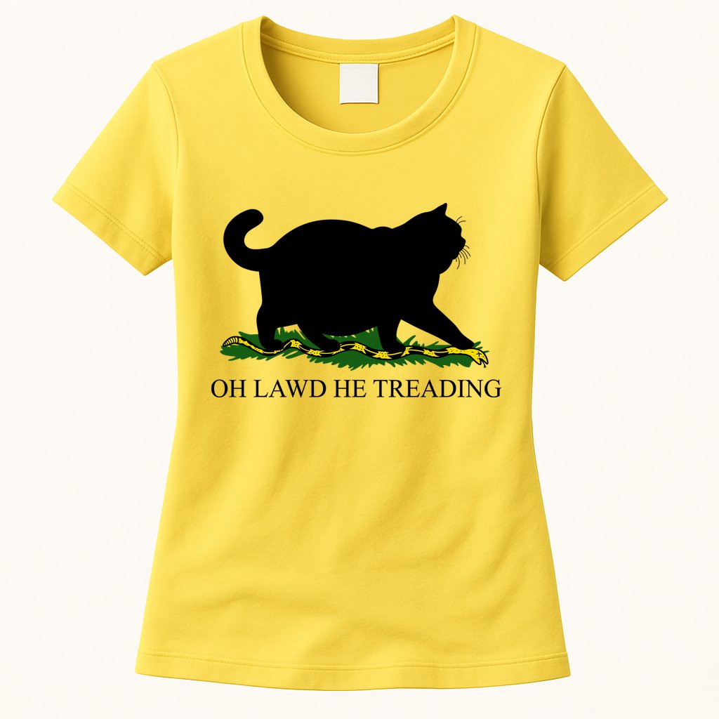 Funny Oh Lawd He Treading Meme Dont Tread On Me Womens T-Shirt