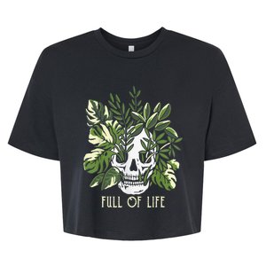 Full Of Life Skull Gardening Garden Leaves Nature Bella+Canvas Jersey Crop Tee