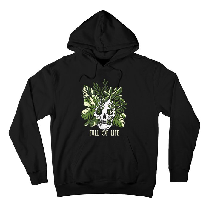 Full Of Life Skull Gardening Garden Leaves Nature Hoodie