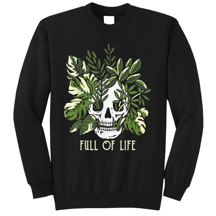 Full Of Life Skull Gardening Garden Leaves Nature Sweatshirt