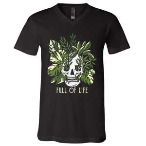 Full Of Life Skull Gardening Garden Leaves Nature V-Neck T-Shirt