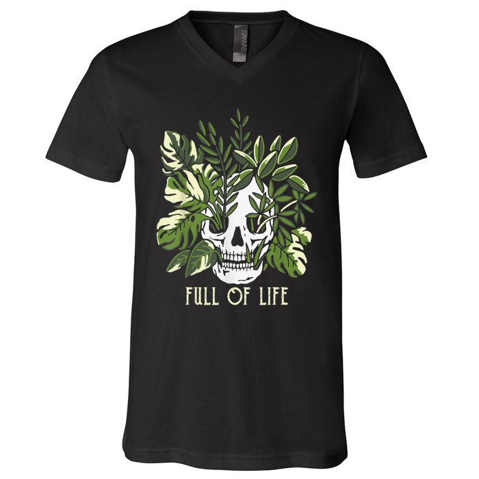 Full Of Life Skull Gardening Garden Leaves Nature V-Neck T-Shirt