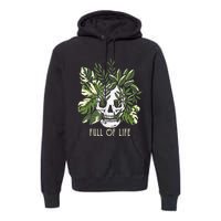 Full Of Life Skull Gardening Garden Leaves Nature Premium Hoodie