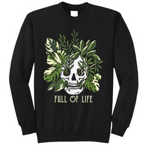 Full Of Life Skull Gardening Garden Leaves Nature Tall Sweatshirt