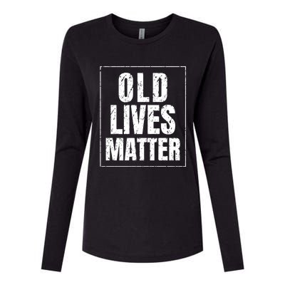 Funny Old Lives Matter Birthday Gift Womens Cotton Relaxed Long Sleeve T-Shirt