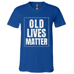 Funny Old Lives Matter Birthday Gift V-Neck T-Shirt