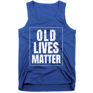 Funny Old Lives Matter Birthday Gift Tank Top