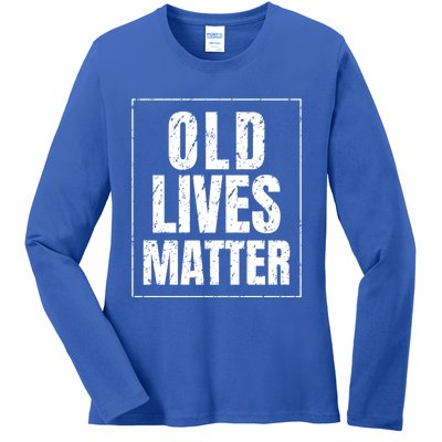 Funny Old Lives Matter Birthday Gift Ladies Long Sleeve Shirt