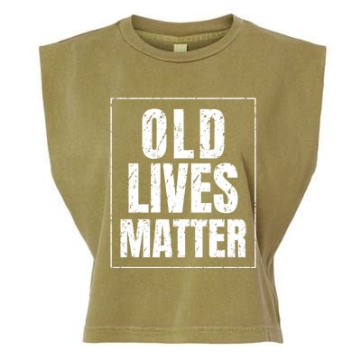 Funny Old Lives Matter Birthday Gift Garment-Dyed Women's Muscle Tee