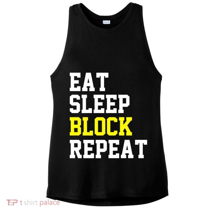 football offensive lineman funny Eat sleep Block repeat Premium Ladies PosiCharge Tri-Blend Wicking Tank