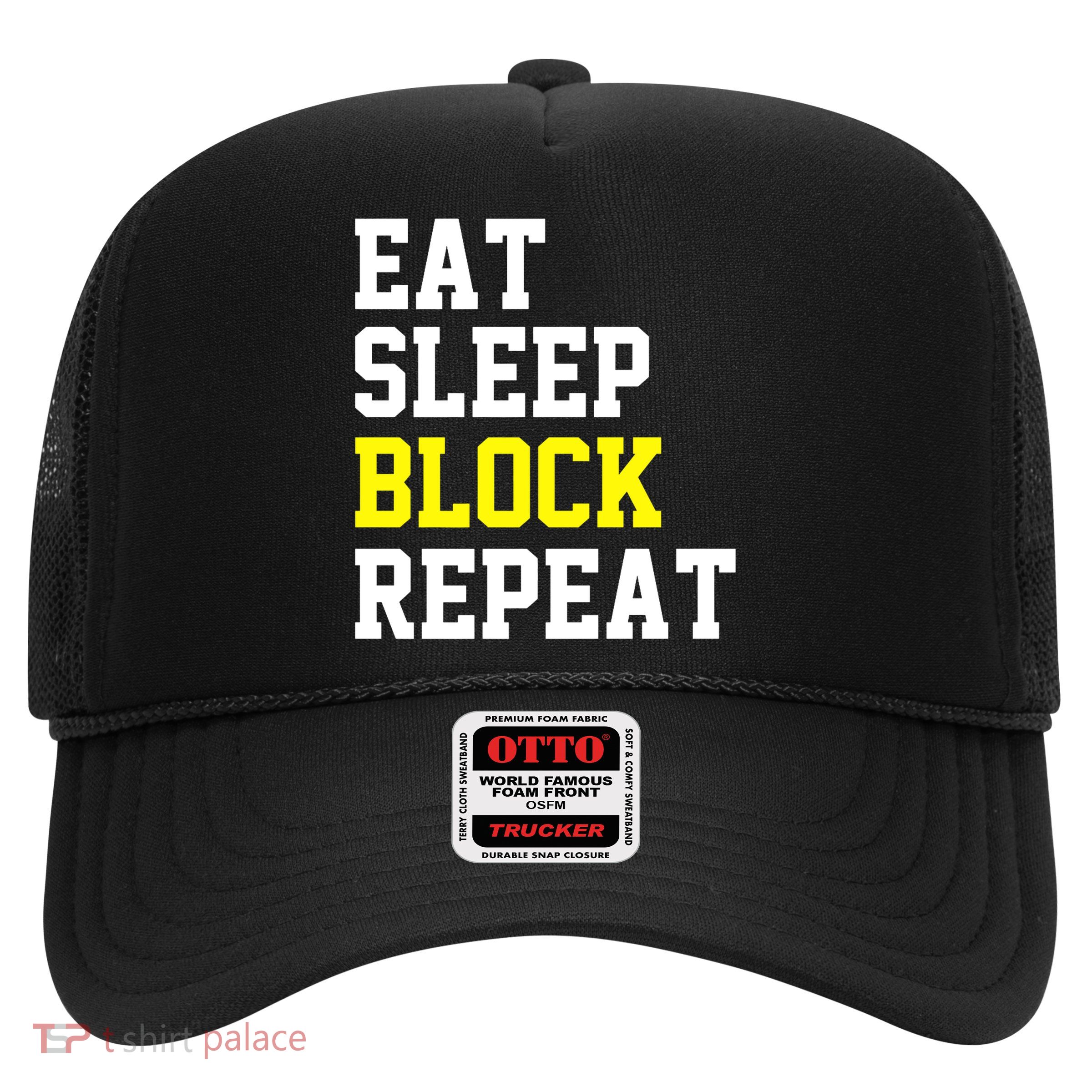 football offensive lineman funny Eat sleep Block repeat Premium Trucker Hat