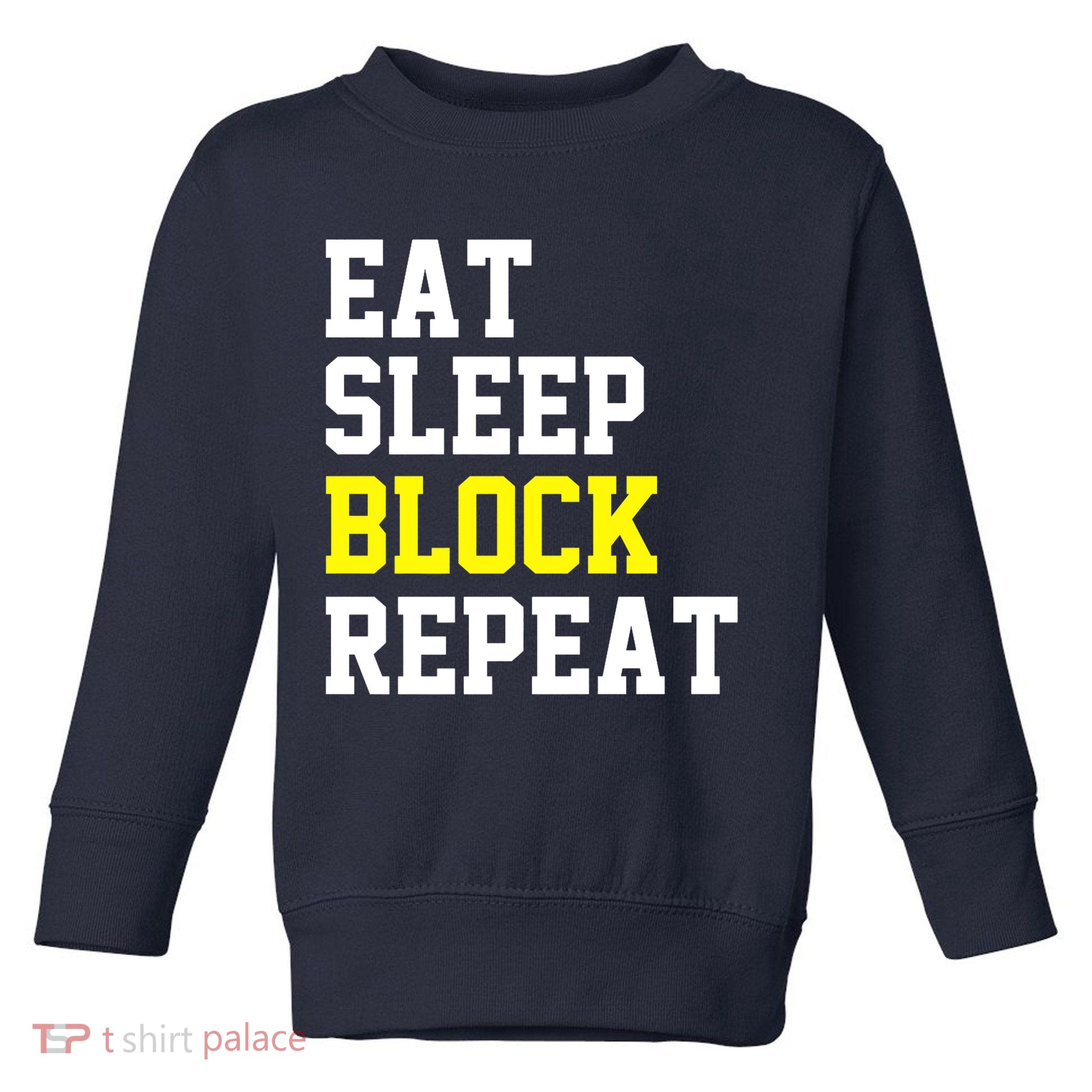 football offensive lineman funny Eat sleep Block repeat Premium Toddler Sweatshirt