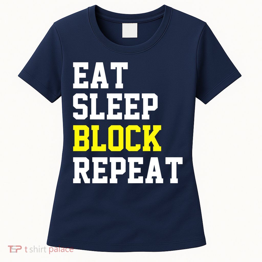 football offensive lineman funny Eat sleep Block repeat Premium Womens T-Shirt