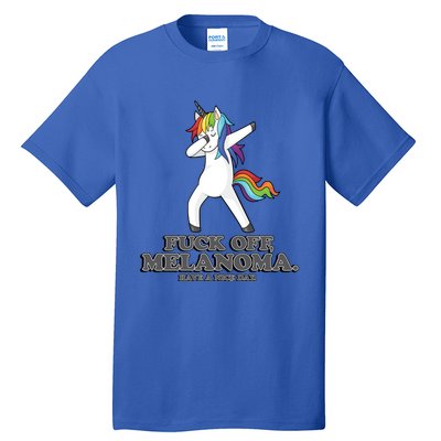 Fuck Off Melanoma Funny Cancer Survivor Quote Unicorn Meaningful Gift Tall T-Shirt