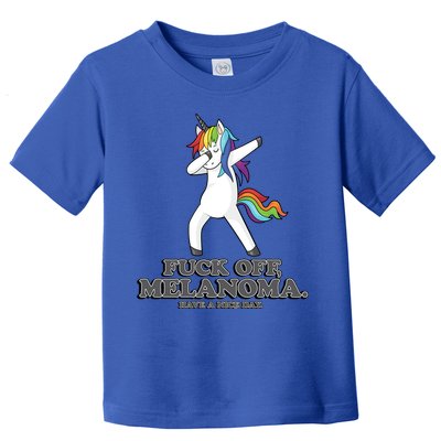 Fuck Off Melanoma Funny Cancer Survivor Quote Unicorn Meaningful Gift Toddler T-Shirt