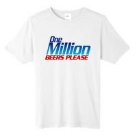 Funny One Million Beers Please Beer Enthusiast Drinking Tall Fusion ChromaSoft Performance T-Shirt