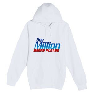 Funny One Million Beers Please Beer Enthusiast Drinking Premium Pullover Hoodie