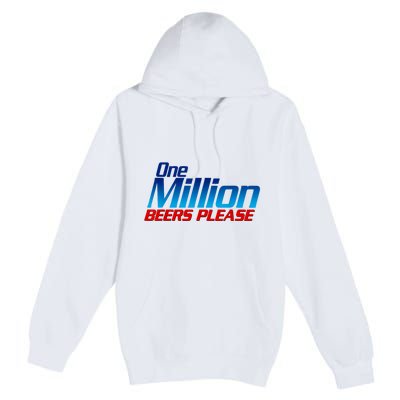 Funny One Million Beers Please Beer Enthusiast Drinking Premium Pullover Hoodie