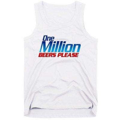 Funny One Million Beers Please Beer Enthusiast Drinking Tank Top