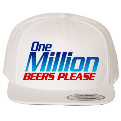 Funny One Million Beers Please Beer Enthusiast Drinking Wool Snapback Cap