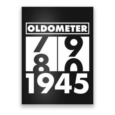 Funny Oldometer Made In 1945 80th Birthday Poster
