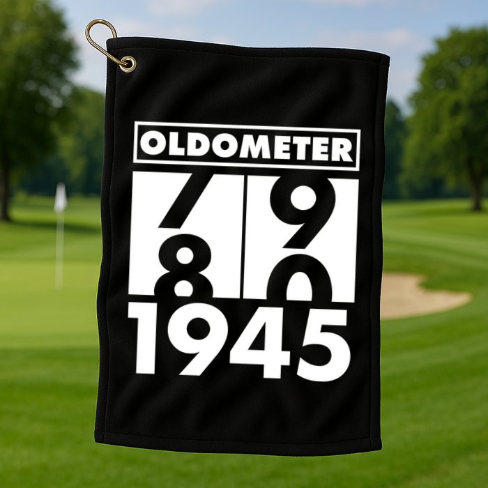 Funny Oldometer Made In 1945 80th Birthday Golf Towel