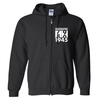 Funny Oldometer Made In 1945 80th Birthday Full Zip Hoodie