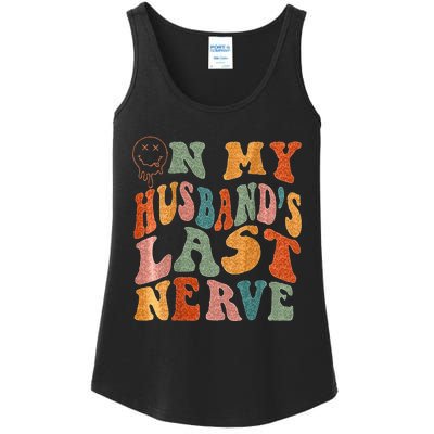 Funny On My Husbands Last Nerve Groovy On Back Ladies Essential Tank