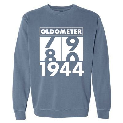 Funny Oldometer Made In 1944 80th Birthday Garment-Dyed Sweatshirt