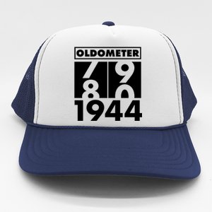 Funny Oldometer Made In 1944 80th Birthday Trucker Hat