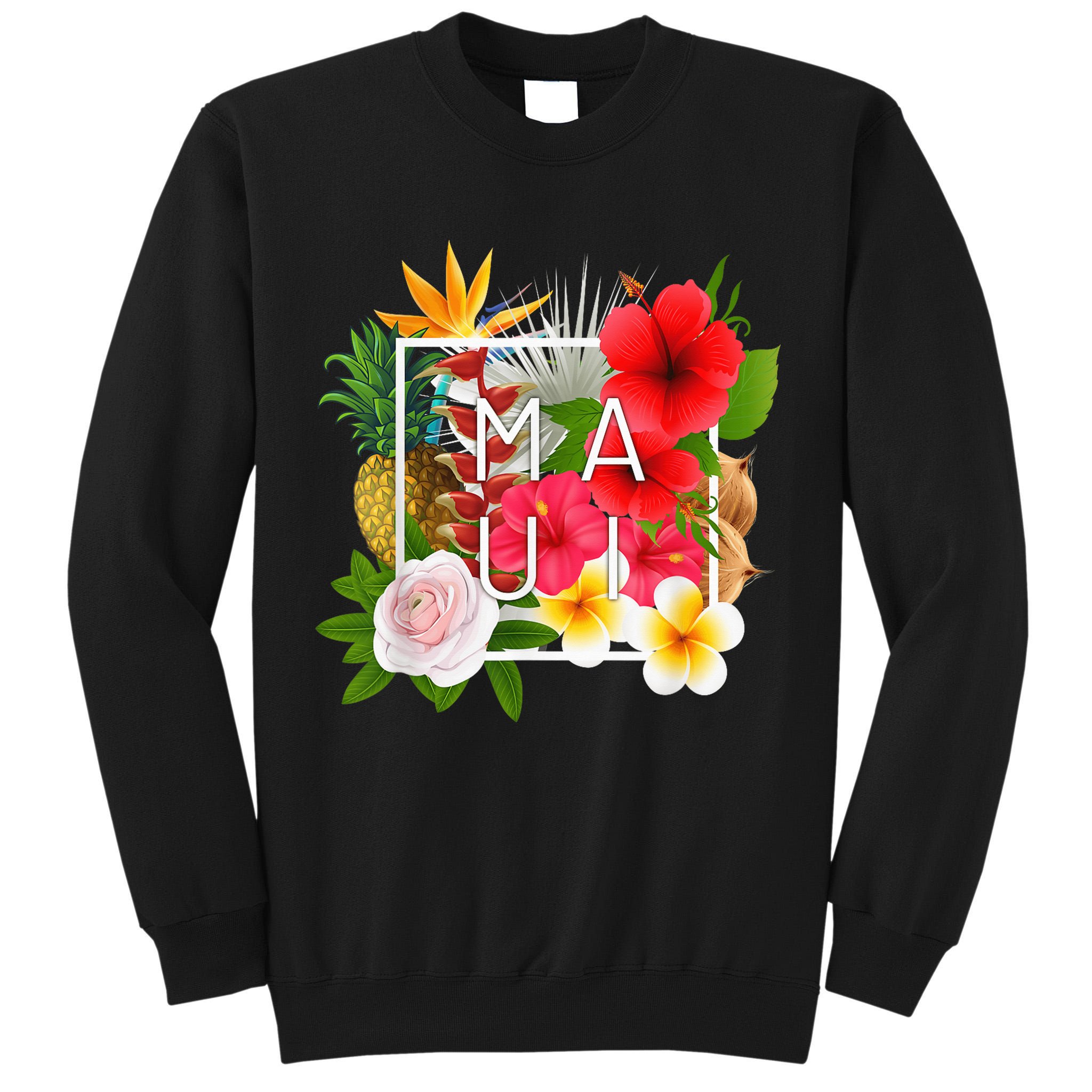 Flowers of Maui Word Art - Hawaiian Island Souvenir Tall Sweatshirt