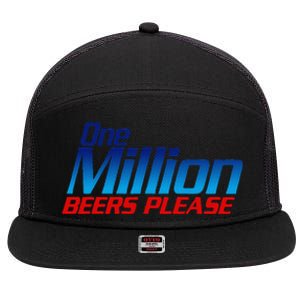 Funny One Million Beers Please Beer Enthusiast Drinking Gift 7 Panel Mesh Trucker Snapback Hat