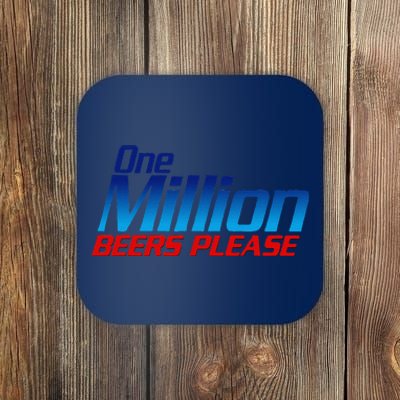 Funny One Million Beers Please Beer Enthusiast Drinking Gift Coaster