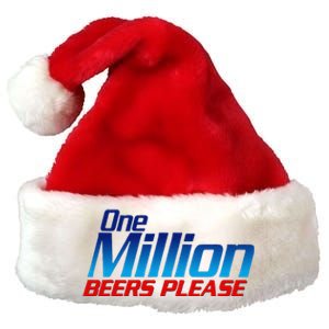 Funny One Million Beers Please Beer Enthusiast Drinking Gift Premium Christmas Santa Hat