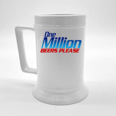 Funny One Million Beers Please Beer Enthusiast Drinking Gift Beer Stein