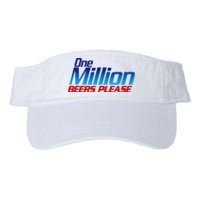 Funny One Million Beers Please Beer Enthusiast Drinking Gift Valucap Bio-Washed Visor