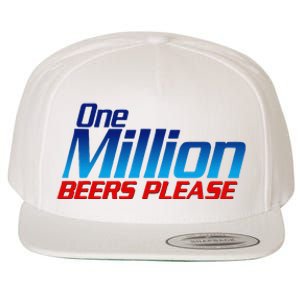 Funny One Million Beers Please Beer Enthusiast Drinking Gift Wool Snapback Cap