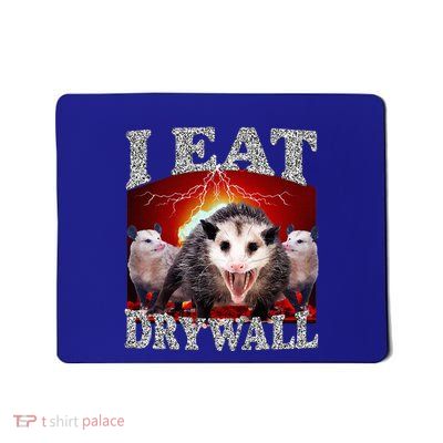 Funny Opossum Meme I Eat Drywall Possum Sarcasm Humor Mousepad