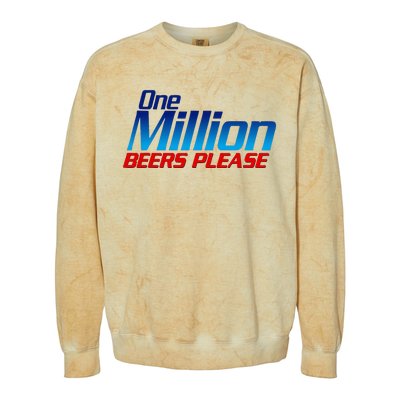 Funny One Million Beers Please Beer Enthusiast Drinking Colorblast Crewneck Sweatshirt