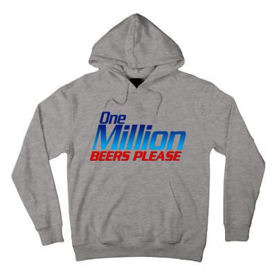 Funny One Million Beers Please Beer Enthusiast Drinking Tall Hoodie