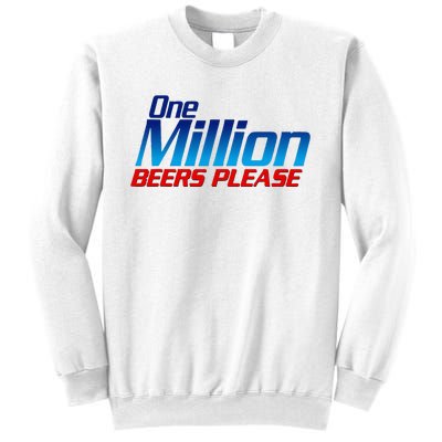 Funny One Million Beers Please Beer Enthusiast Drinking Sweatshirt