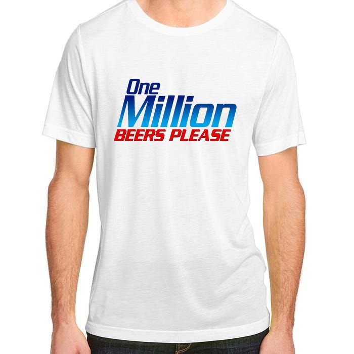 Funny One Million Beers Please Beer Enthusiast Drinking Adult ChromaSoft Performance T-Shirt