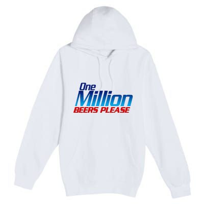 Funny One Million Beers Please Beer Enthusiast Drinking Premium Pullover Hoodie