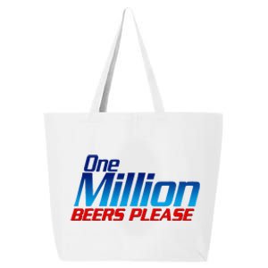 Funny One Million Beers Please Beer Enthusiast Drinking 25L Jumbo Tote