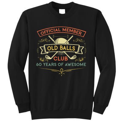 funny official member old ball club 60 years of awesome Sweatshirt