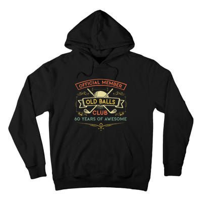 funny official member old ball club 60 years of awesome Tall Hoodie