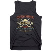 funny official member old ball club 60 years of awesome Tank Top